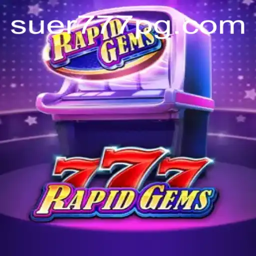 Descubra o Mundo de RapidGems777: Um Mergulho nas Aventuras do Jogo