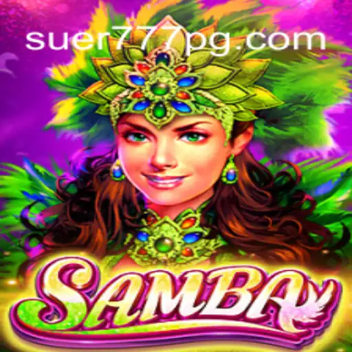 Descubra o Fascinante Jogo Samba em Suer777.com
